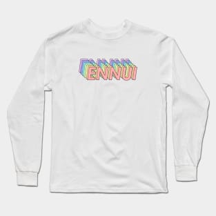 Ennui Long Sleeve T-Shirt